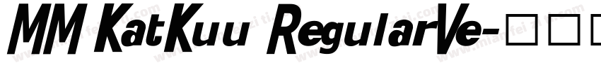 MM KatKuu RegularVe字体转换
